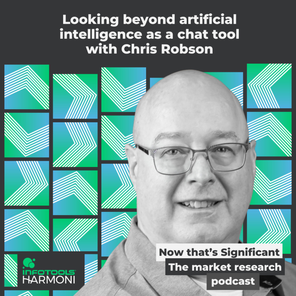 Looking beyond artificial intelligence as a market research chat tool with Chris Robson artwork