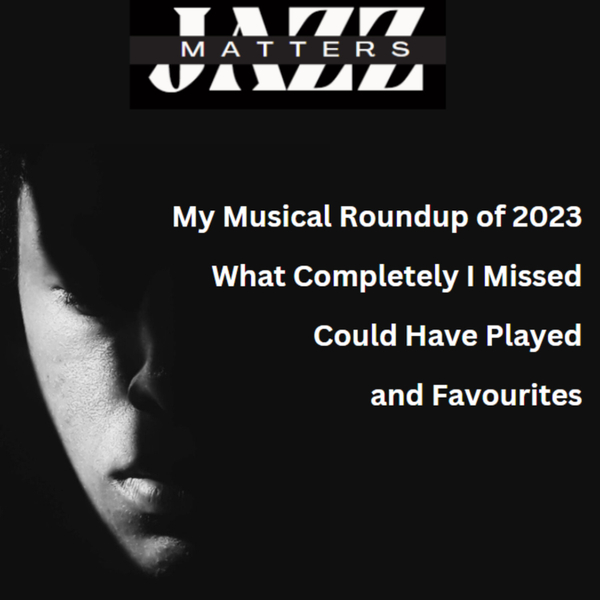 Jazz Matters - Looking Back at 2023  artwork