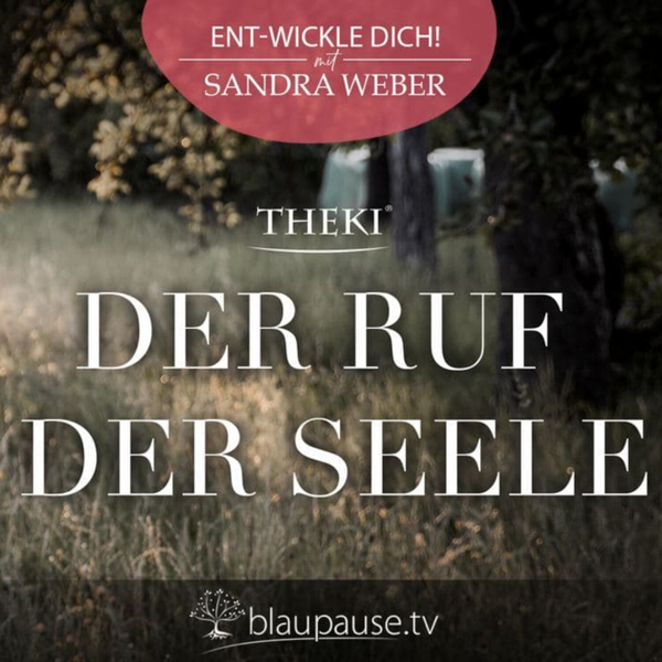 Ent-wickle Dich! #4 - Der Ruf der Seele - THEKI® - Sandra Weber artwork