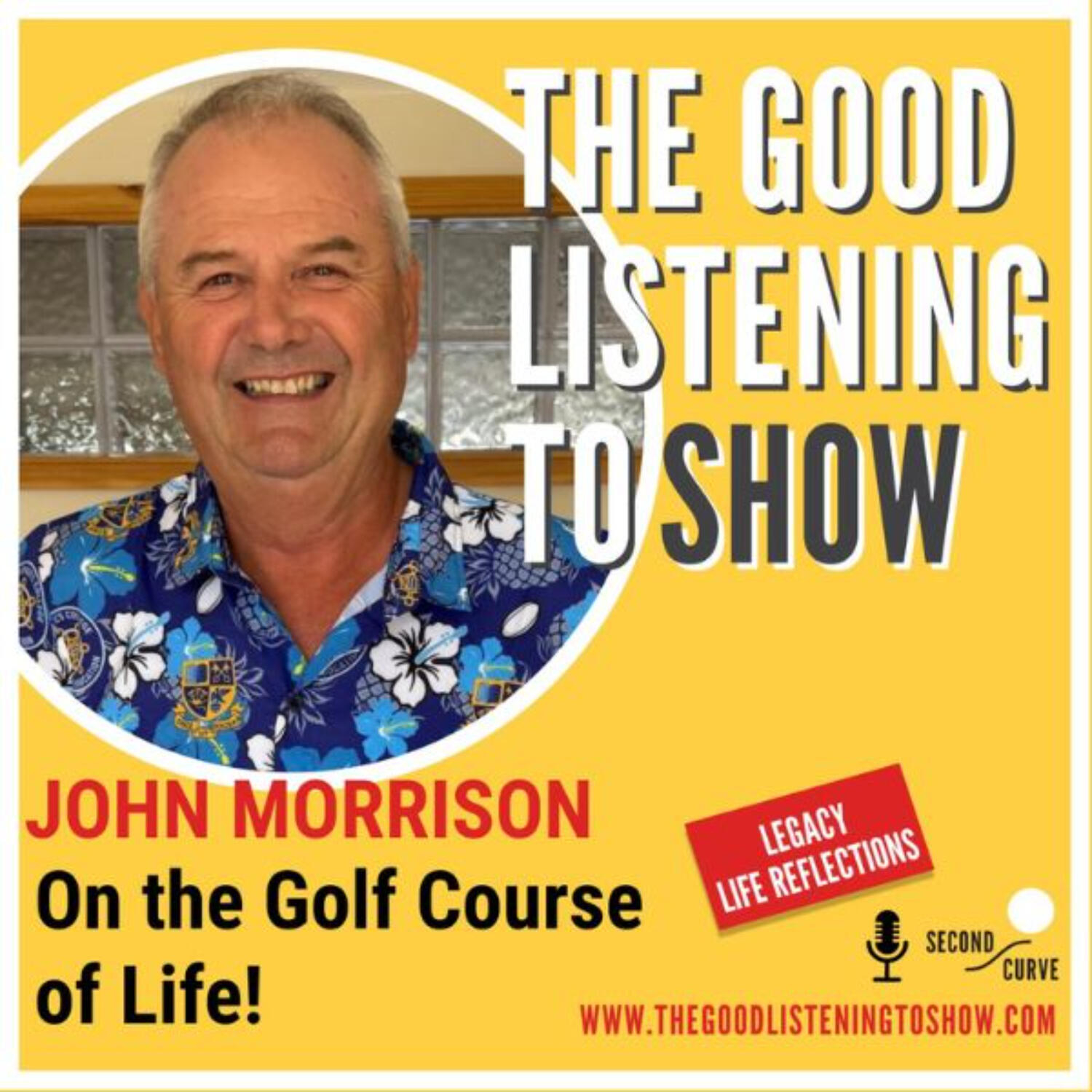 John Morrison | Legacy Life Reflections — On the Golf Course of Life! Family, Golf, and the Art of Asking (& did we mention Golf?!) episode artwork