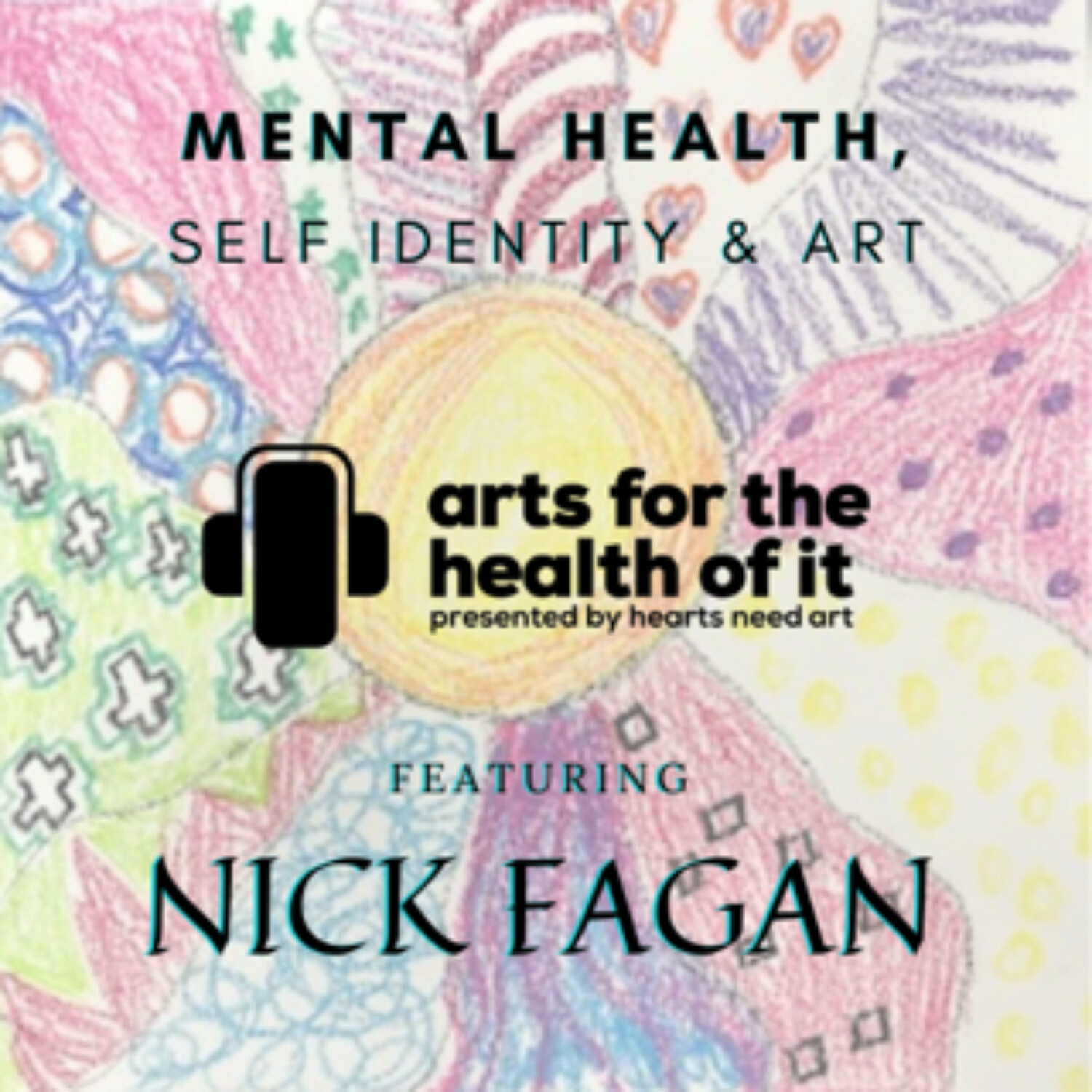Mental Health Self-Identity and Art with Nick Fagan episode artwork