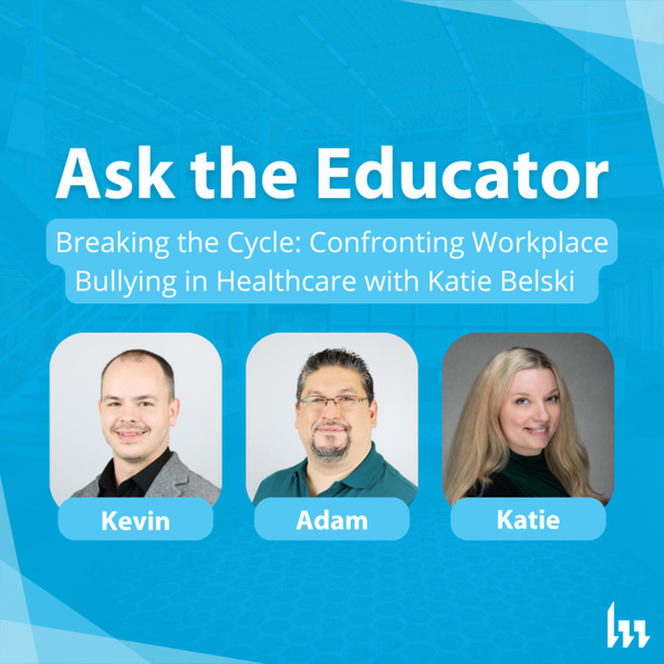 124. Breaking the Cycle: Confronting Workplace Bullying in Healthcare with Katie Belski   artwork