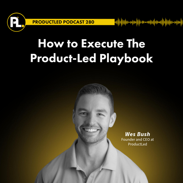 How to Execute The Product-Led Playbook artwork