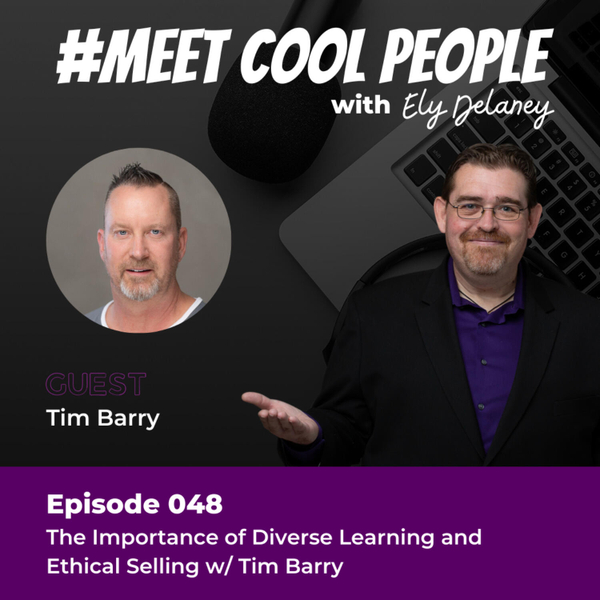 MCP048: The Importance of Diverse Learning and Ethical Selling w/ Tim Barry artwork