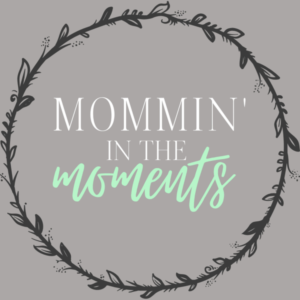 Mommin' in the moments artwork