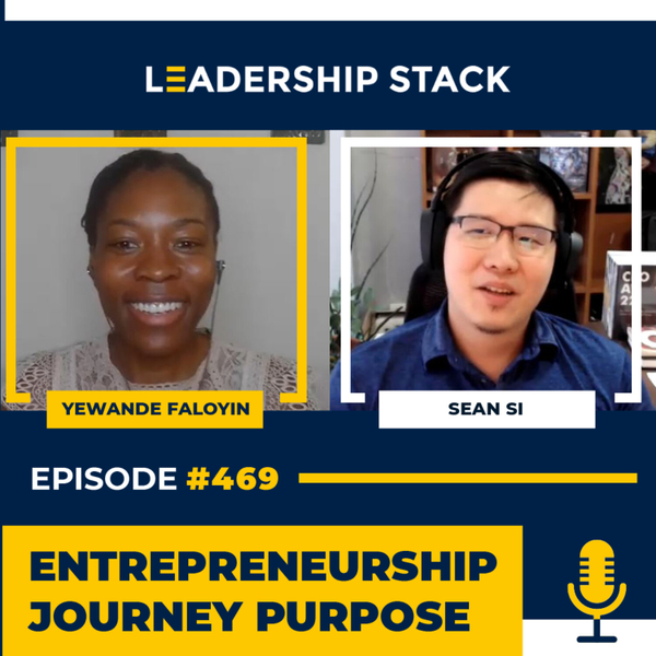 Ep 469 - How to Find Your Purpose in Your Entrepreneurship Journey with Yewande Faloyin artwork