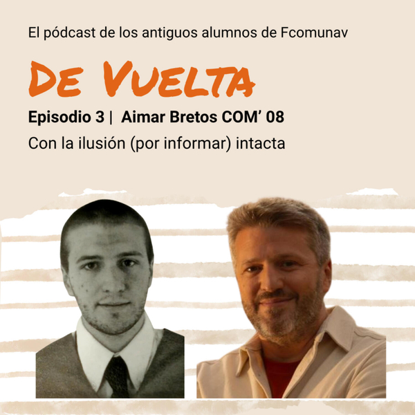 Aimar Bretos: con la ilusión (por informar) intacta artwork