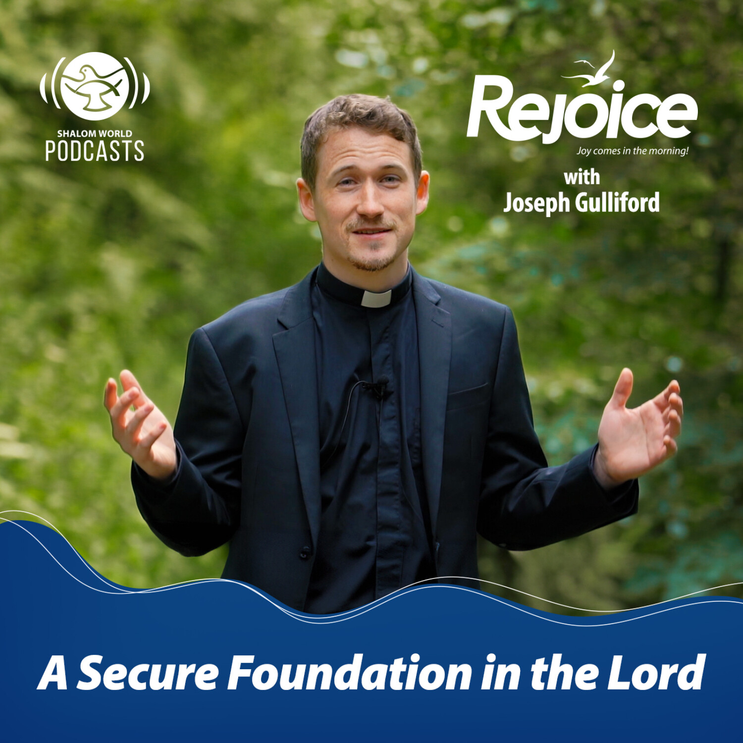 Rejoice | EP 02 - A Secure Foundation in the Lord | Joseph Gulliford episode artwork