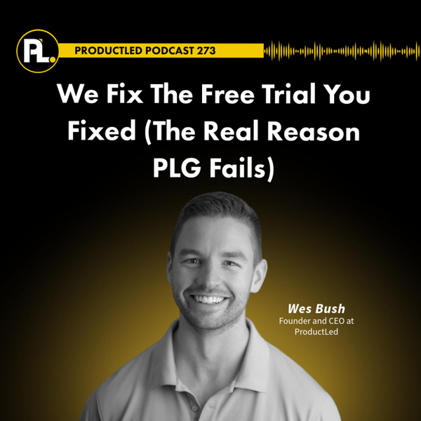 We Fix The Free Trial You Fixed (The Real Reason PLG Fails) artwork