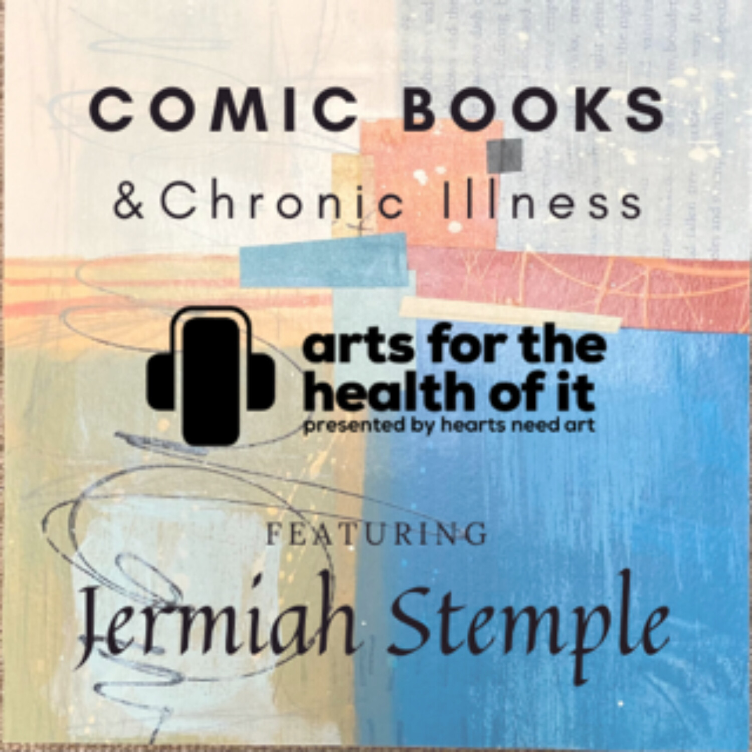 Comic Books And Chronic Disease with Jeremiah Stemple