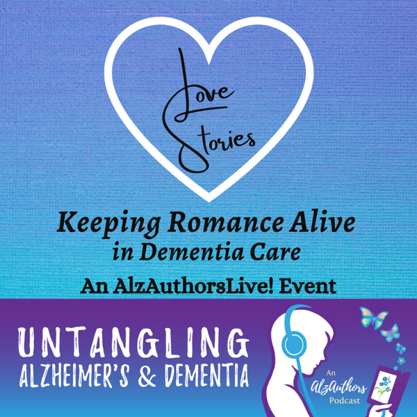 Live Q&A - Love Stories: Keeping Romance Alive in Dementia Care artwork