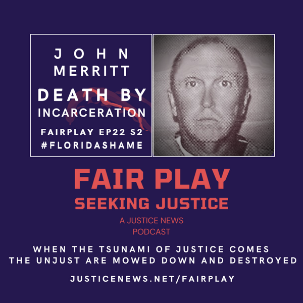 John Merritt | FairPlay EP22 S2 | Florida Commissioners on Offender Review Are Corrupted Vermins. artwork