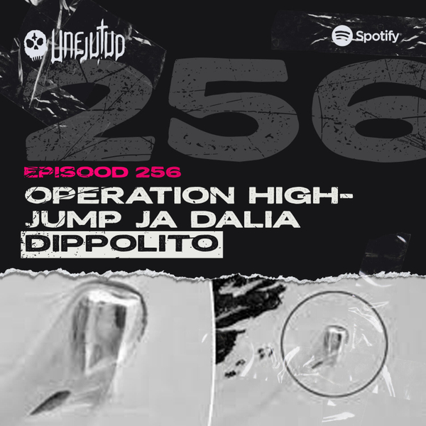 Unejutud - Operation Highjump ja Dalia Dippolito artwork