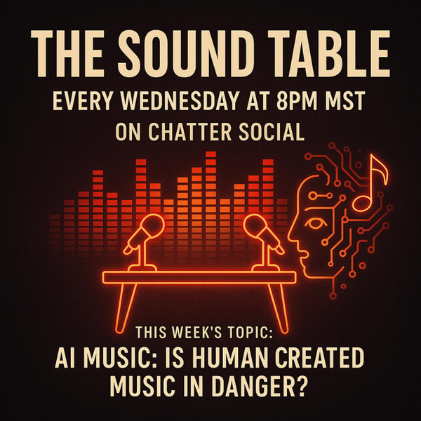 The Sound Table: AI Music - Is Human Created Music In Danger? artwork