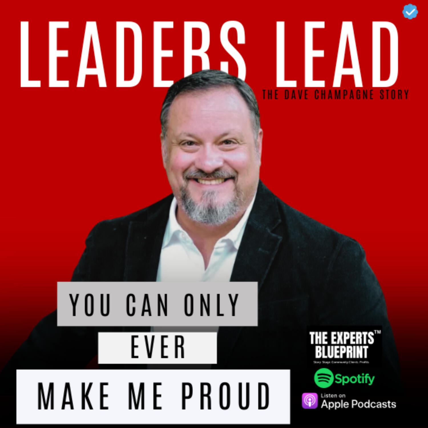 You Can Only Ever Make Me Proud: A Leader’s Journey Through Loss and Legacy