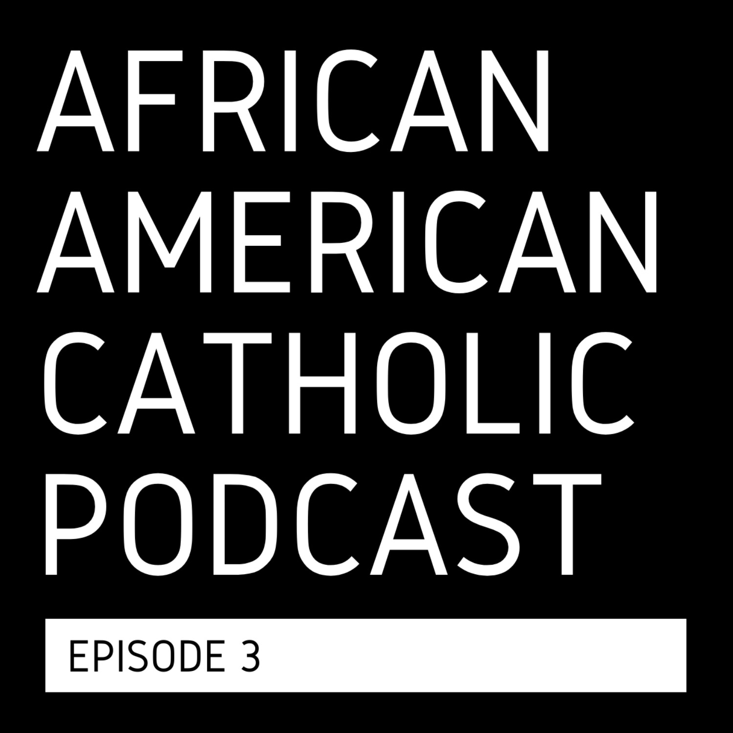African American Catholic Podcast