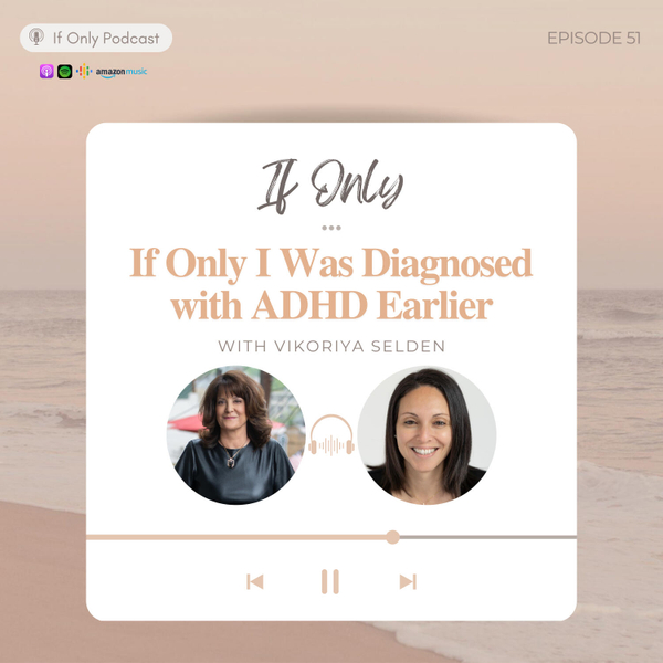 If Only I was Diagnosed with ADHD Earlier artwork