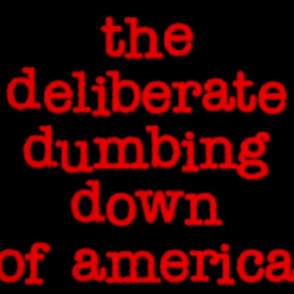 The "Dumbing Down of America?" (9-14-22) artwork