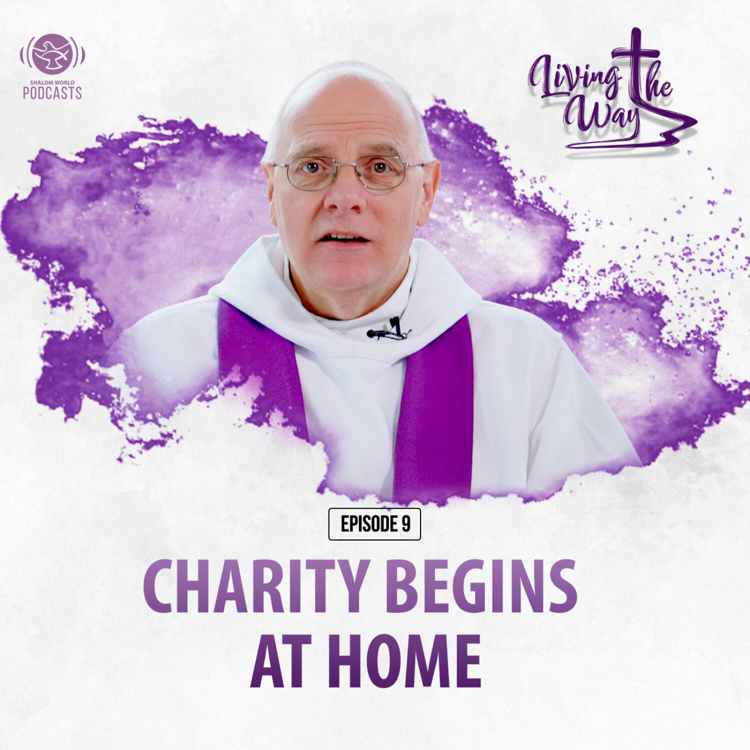 Living the Way | EP 09 - Charity Begins at home | Dom Mark-Ephrem M. Nolan, OSB episode artwork