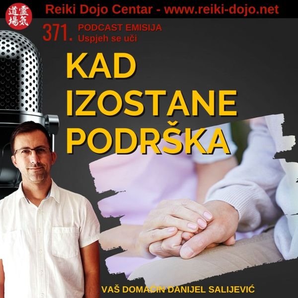 Bez podrške najdražih - Put uz reiki - ep371 artwork