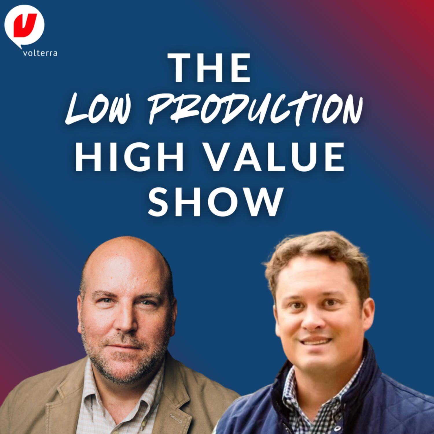 The Low Production High Value Show