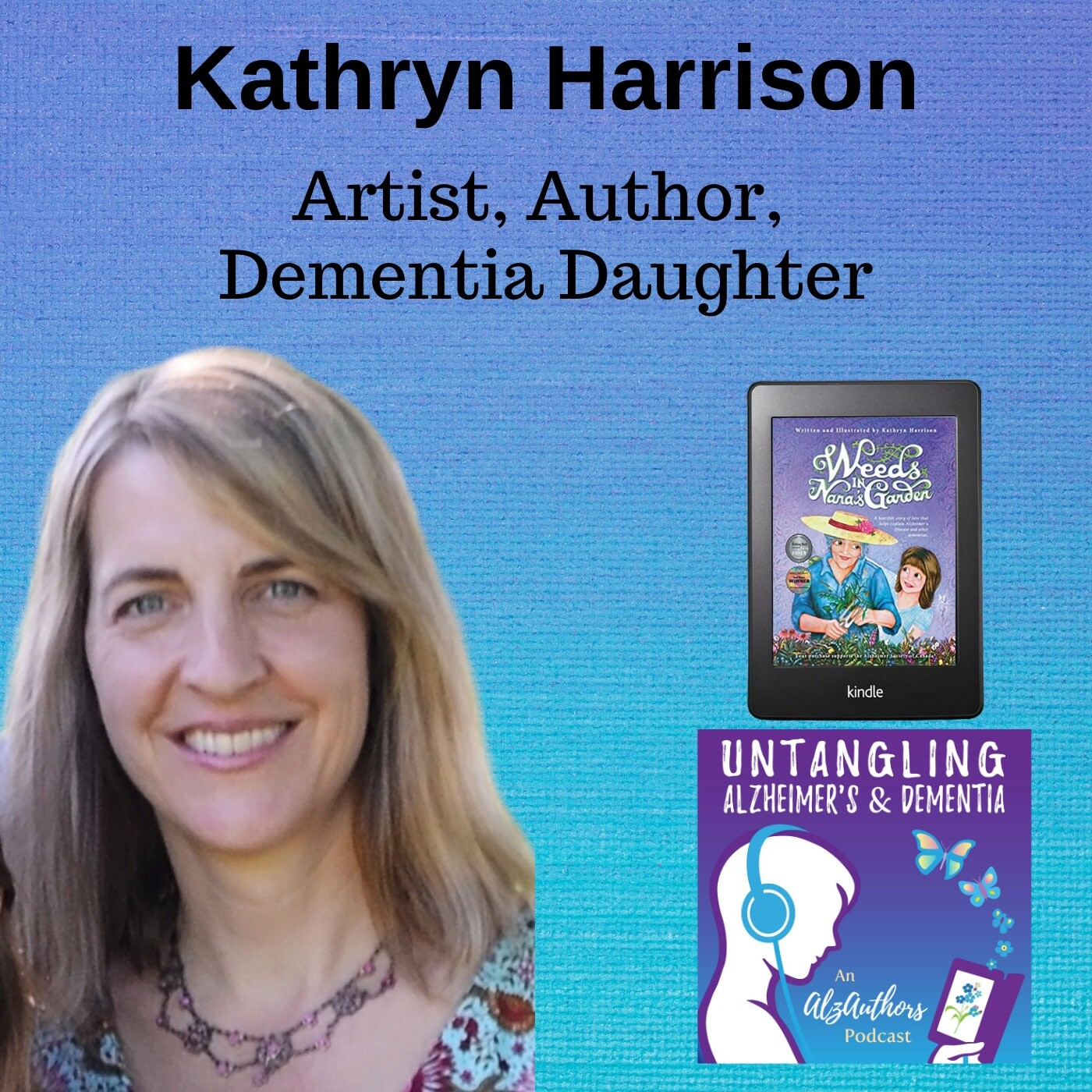 Untangling Raising Young Children While Caring for Mom with Kathryn Harrison