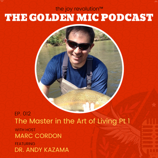 Towards Mastery in the Art of Living w/ Andy Kazama Pt 01 artwork
