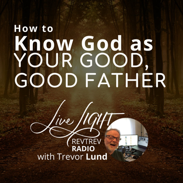 How to know God as your good, good Father artwork