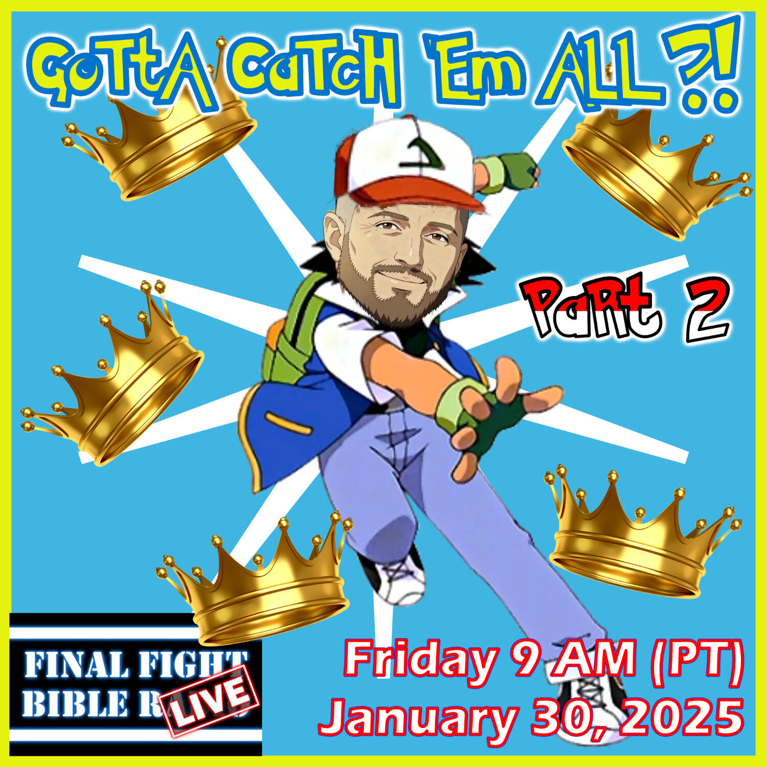 Gotta Catch 'Em All (5 Crowns) - Part 2 episode artwork