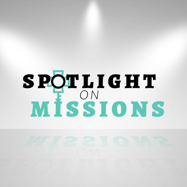Spotlight on Missions artwork