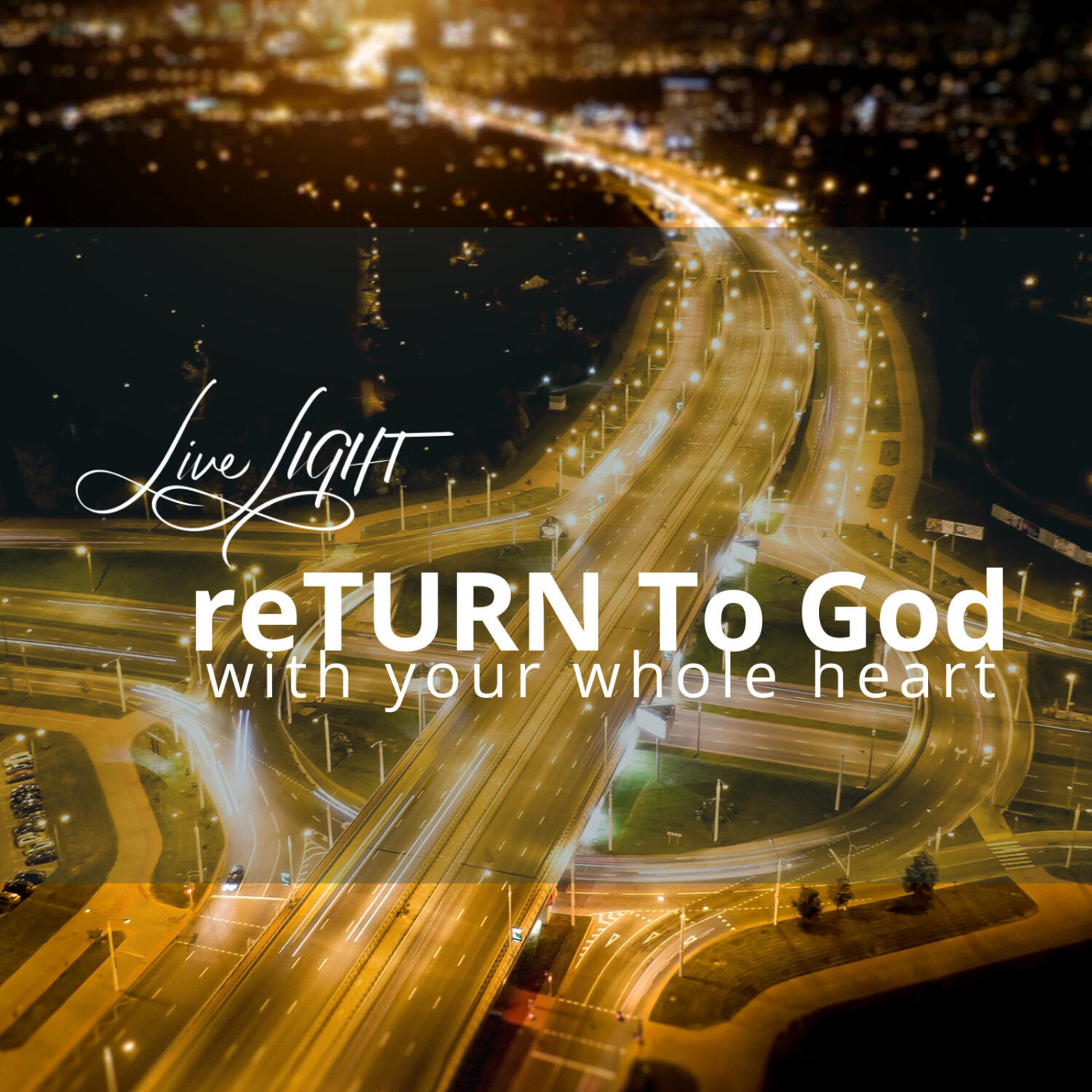 Return to God with your Whole Heart
