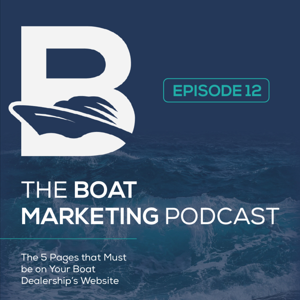 The 5 Pages that Must be on Your Boat Dealership’s Website artwork
