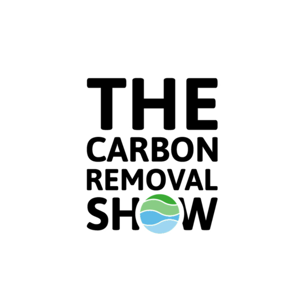 The Carbon Removal Show | Negative Emissions, Net Zero, Climate Positive artwork