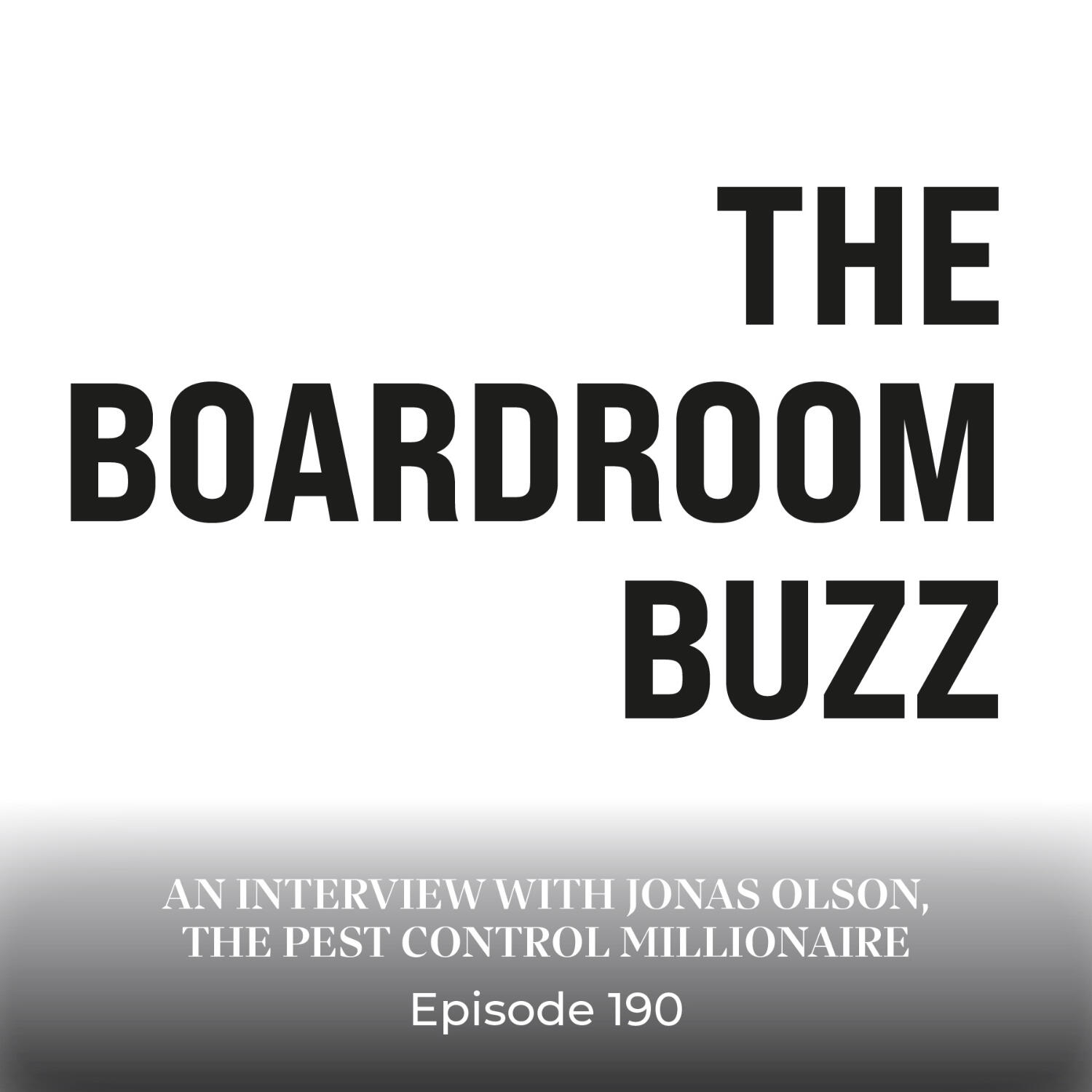 Episode 190 — An Interview with Jonas Olson, the Pest Control Millionaire