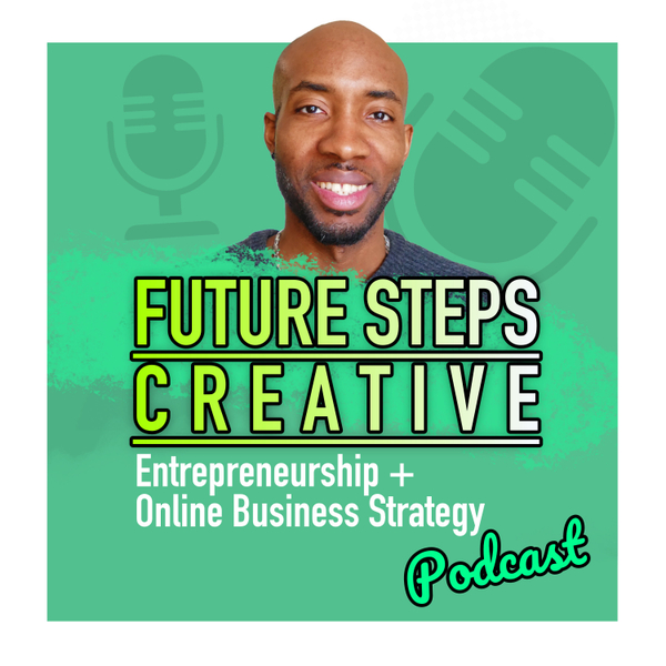Future Steps Creative - Marketing & Website Strategy For Online Entrepreneurs artwork