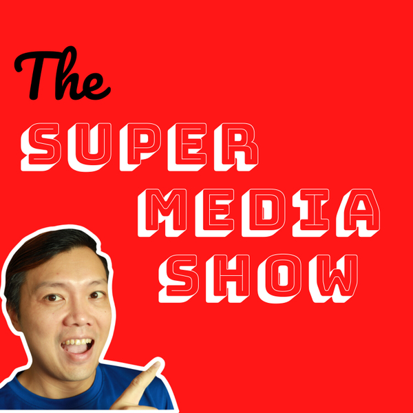 The Super Media Show - Making You Famous with Videos and Funnels artwork