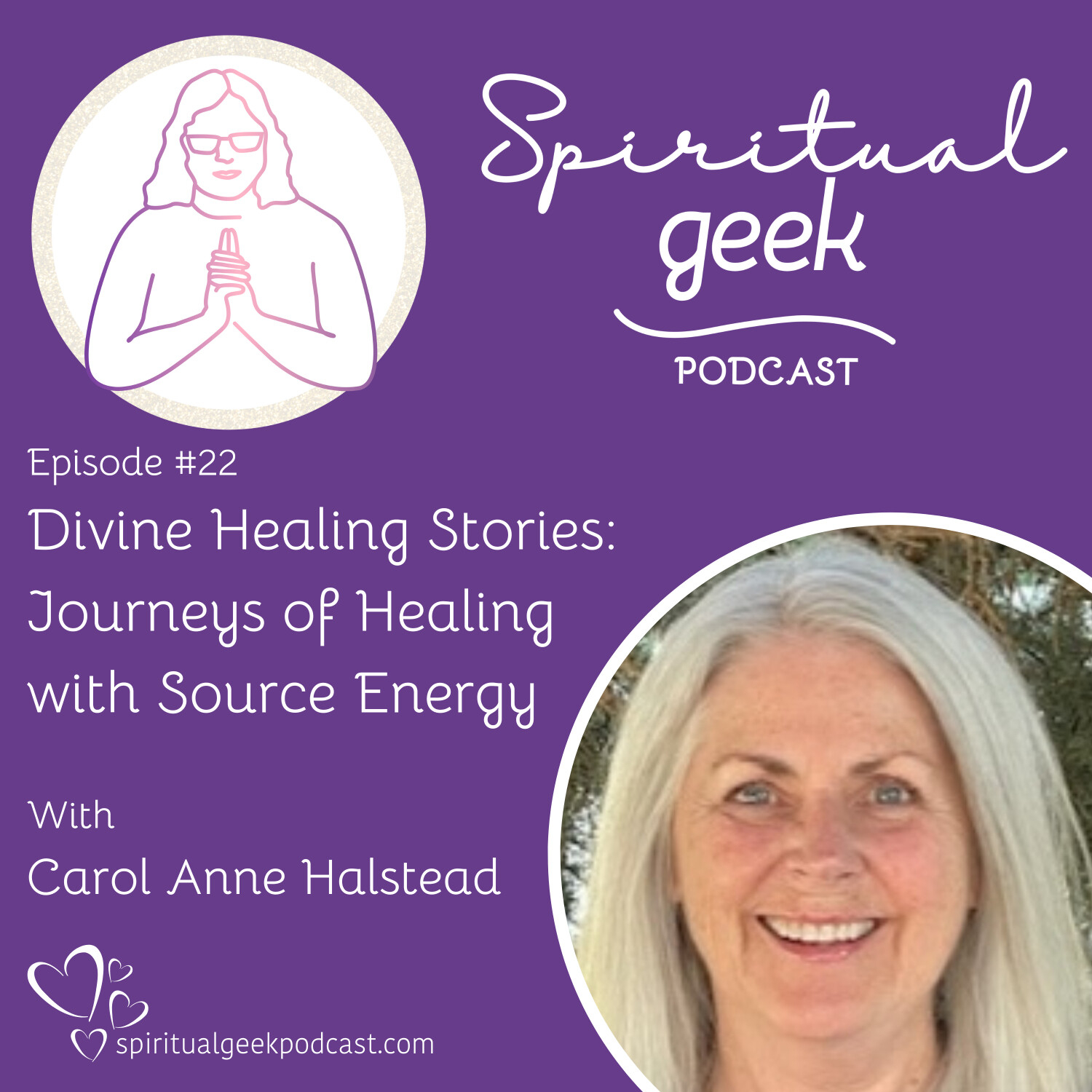 Divine Healing Stories: Journeys of Healing with Source Energy with Carol Anne Halstead