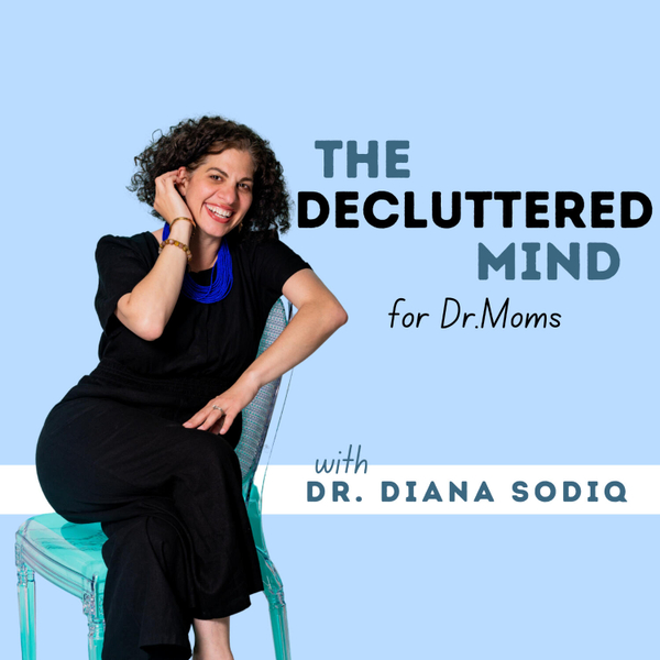The Decluttered Mind for Doctor Moms artwork