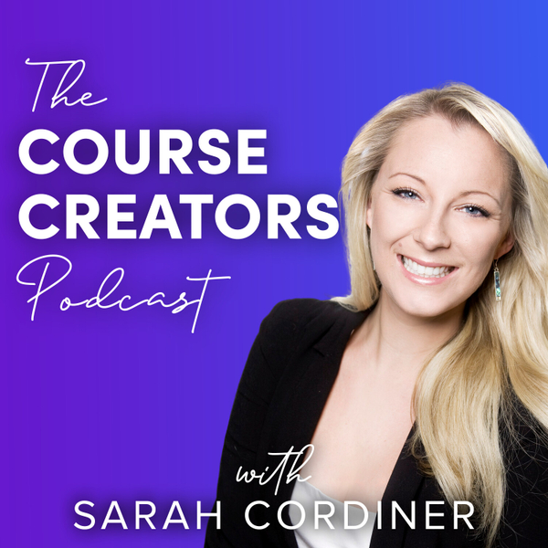 Course Creators Podcast with Sarah Cordiner artwork