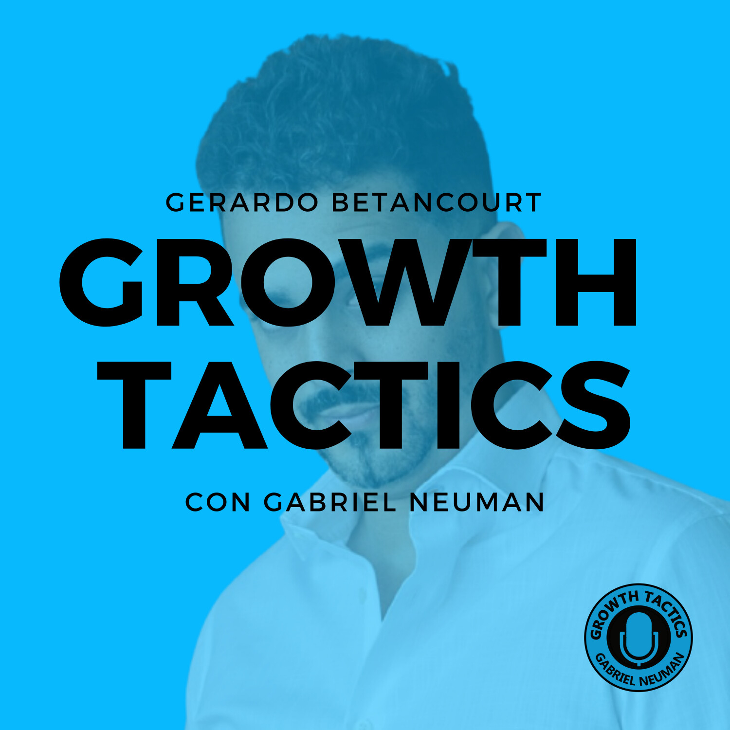 Growth Tactics con Gabriel Neuman