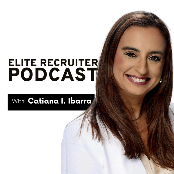 From Laid-Off Recruiter to Staffing Firm CEO | Catiana Ibarra artwork