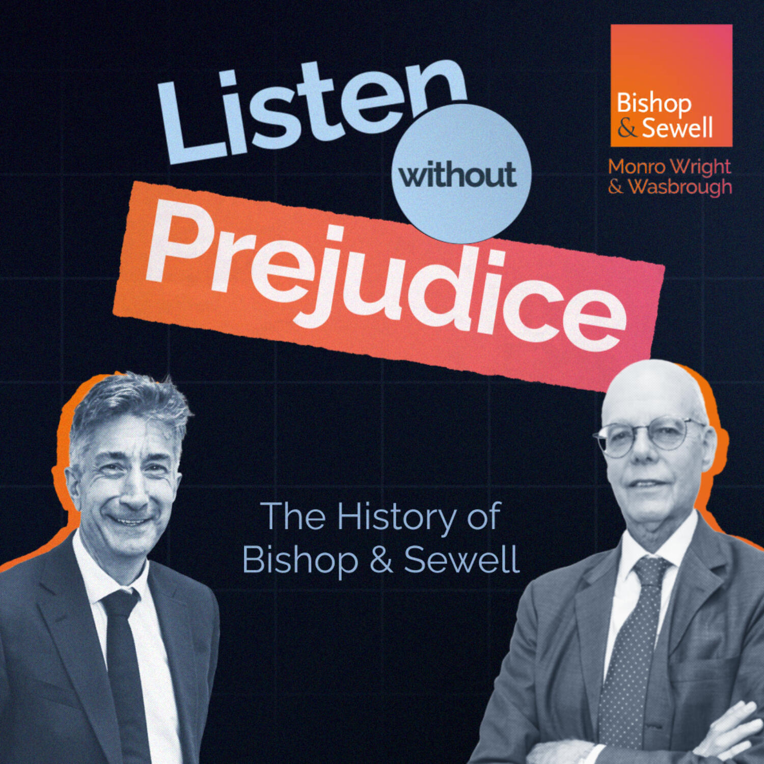 Listen Without Prejudice | A Podcast from Bishop & Sewell