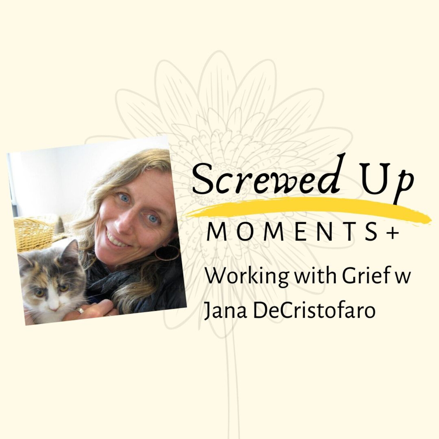 SUM+ (9): Working with Grief w Jana DeCristofaro