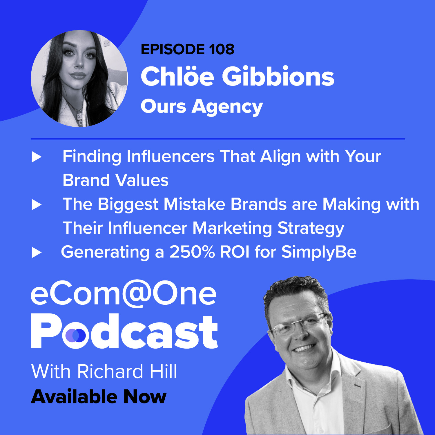 E108: Chlöe Gibbions - Generate a Smile Inducing ROI with Performance-Driven Influencer Marketing episode artwork