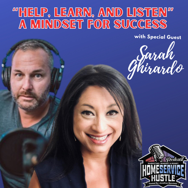 EP 6: Sarah Ghirardo - “Help, Learn, and Listen”: A Mindset for Success artwork