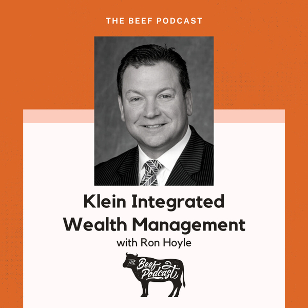 Holistic Wealth Management and Building Client Trust with Klein Integrated Wealth Management feat. Ron Hoyle artwork