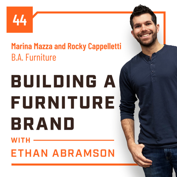  Building Together with Marina Mazza and Rocky Cappelletti of B.A. Furniture artwork