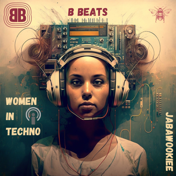 B Beats ~ JABaWookiee ~ W.I.T (Women In Techno) artwork
