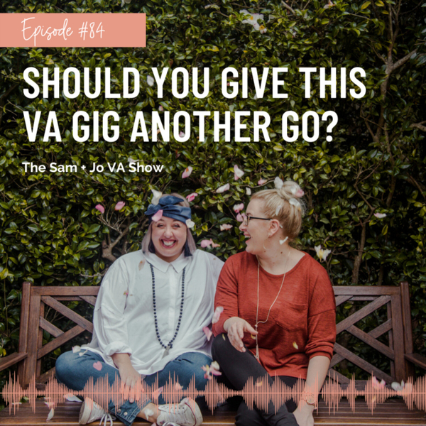 #84 Should You Give This VA Gig Another Go? artwork