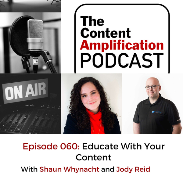 Episode 60 - Educate With Your Content artwork